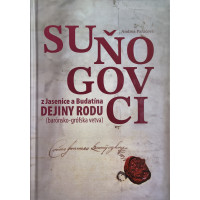 Suňogovci z Jasenice a Budatína. Dejiny rodu (barónsko-grófska vetva) Suňogovci z Jasenice a Budatína. Dejiny rodu (barónsko-grófska vetva)